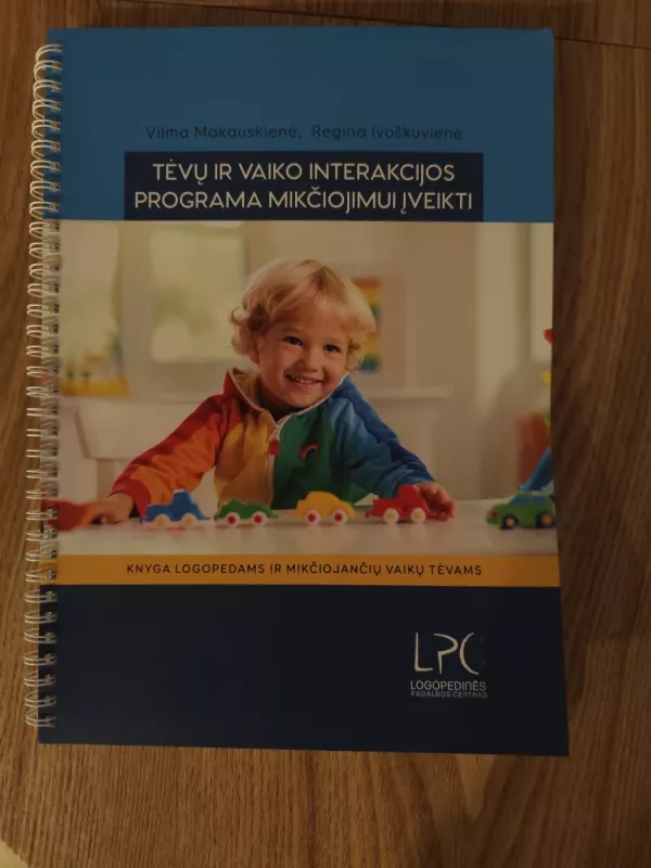 Tėvų ir vaiko interakcijos programa mikčiojimui įveikti - Vilma Makauskienė, Regina  Ivoškuvienė, Alma  Luneckienė, knyga 2