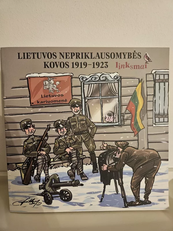 Lietuvos nepriklausomybės kovos 1919-1923 linksmai - Autorių Kolektyvas, knyga 2