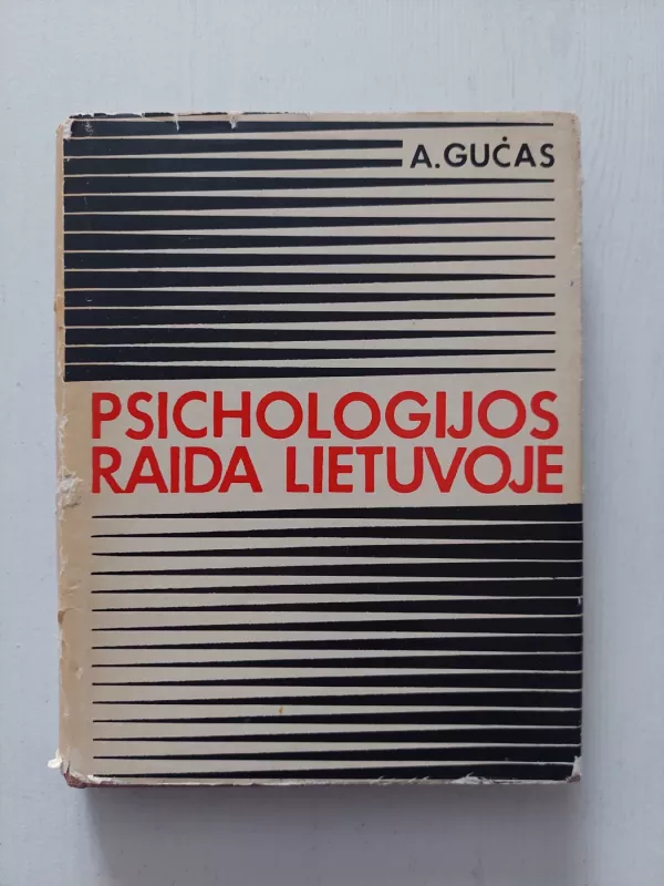 Psichologijos raida Lietuvoje - A. Gučas, knyga 2