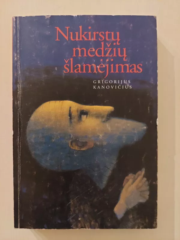 Nukirstų medžių šlamėjimas - Grigorijus Kanovičius, knyga 2