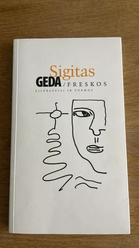 Freskos : eilėraščiai ir poemos - Sigitas Geda, knyga 2
