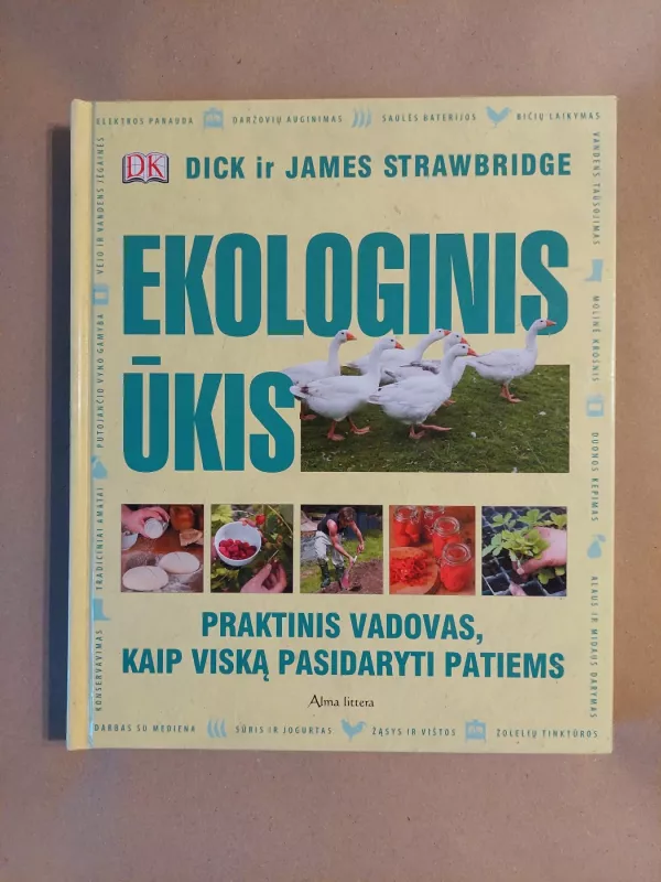Ekologinis ūkis. Kaip viską pasidaryti patiems - Autorių Kolektyvas, knyga 2