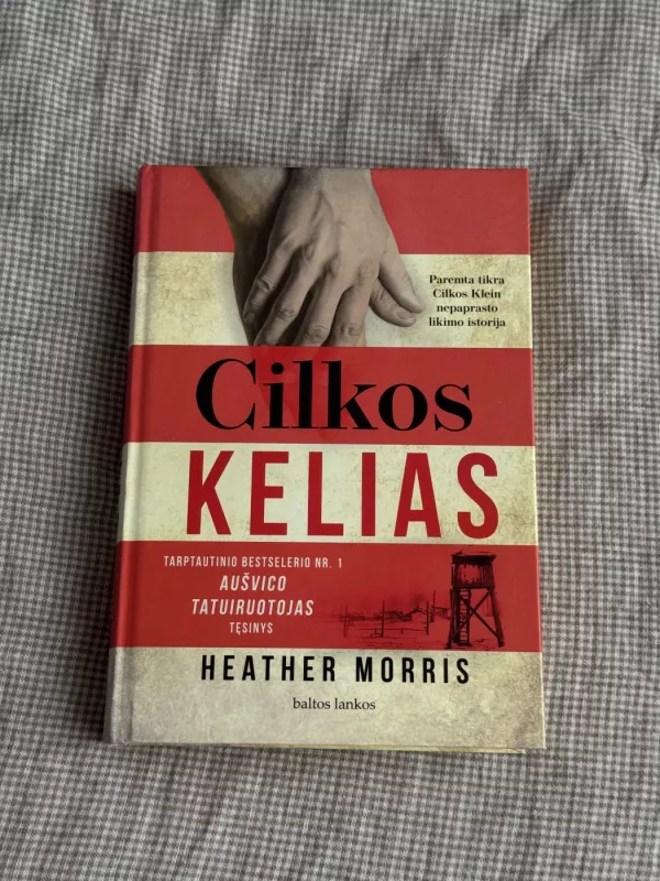 CILKOS KELIAS: bestselerio „Aušvico tatuiruotojas“ tęsinys - Heather Morris, knyga 2