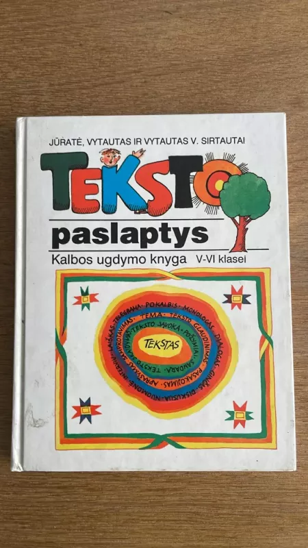 Teksto paslaptys. Kalbos ugdymo knyga V-VI klasei - Jūratė, Vytautas ir Vytautas V. Sirtautai, knyga 2