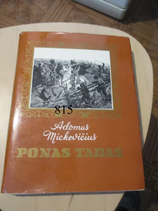 Ponas Tadas arba paskutinis antpuolis Lietuvoje - Adomas Mickevičius, knyga 2