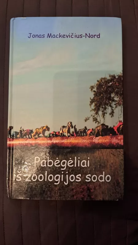 Pabėgėliai iš zoologijos sodo - Nord J. Mackevičius, knyga 2
