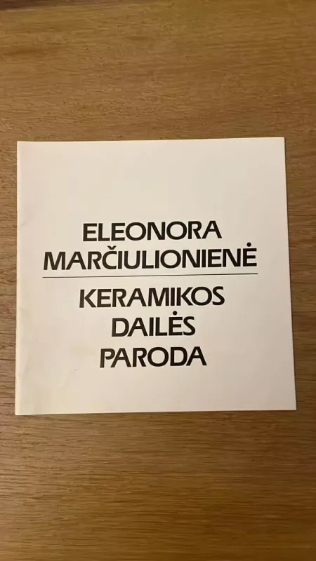 Keramikos dailės paroda - Eleonora Marčiulionienė, knyga 2