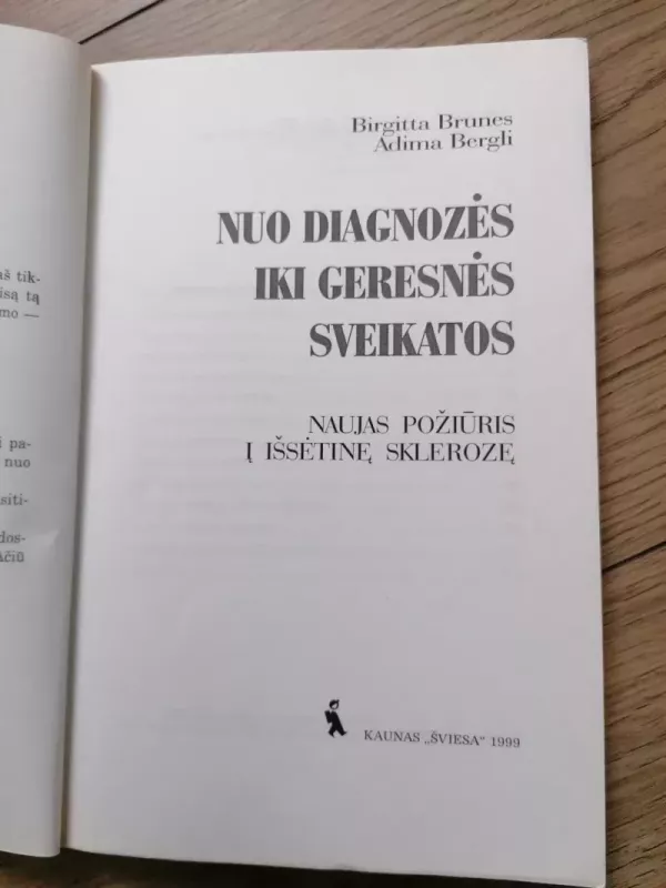 Nuo diagnozės iki geresnės sveikatos. Naujas požiūris į išsėtinę sklerozę - Birgitta Brunes, knyga 4