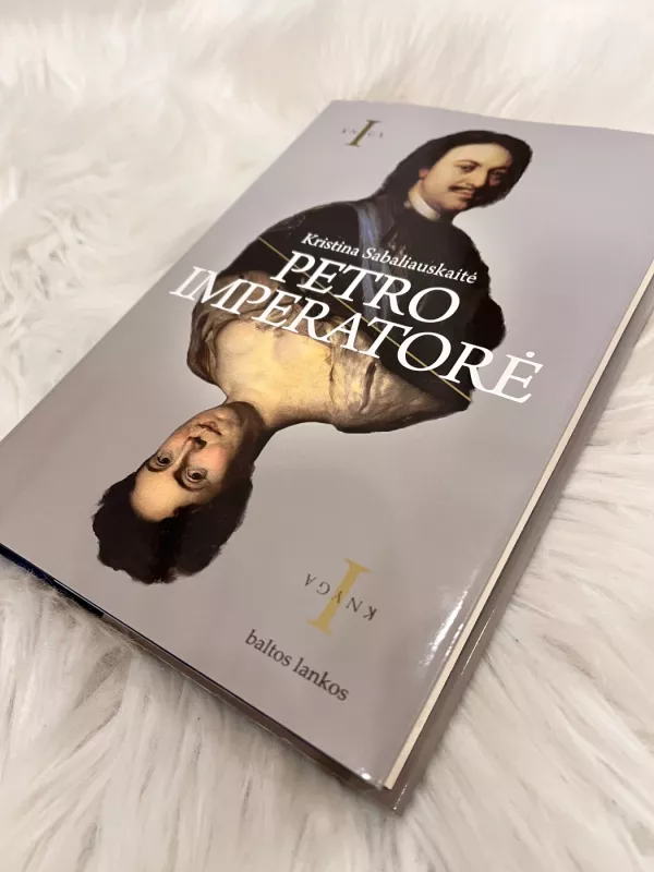 Petro imperatorė - Sabaliauskaitė Kristina, knyga 2