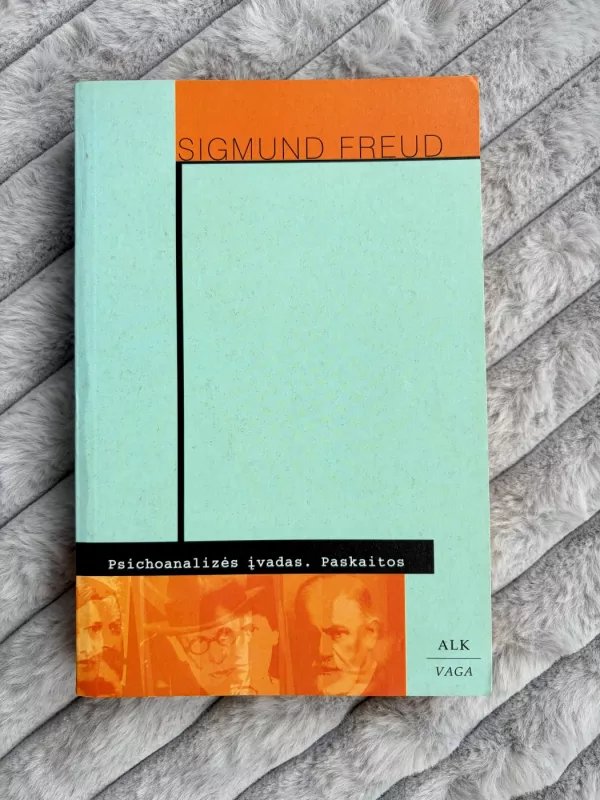 Psichoanalizės įvadas. Paskaitos - Sigmund Freud, knyga 2