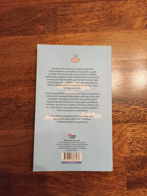 Angelėliai. Patarimai tėvams kaip pakeisti šeiminį gyvenimą ir labiau džiaugtis savo vaikais - Tanya Byron, Sacha  Baveystock, knyga 3