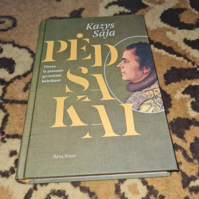 Pėdsakai. Tiesos ir prasmės gyvenime beiieškant - Kazys Saja, knyga 2