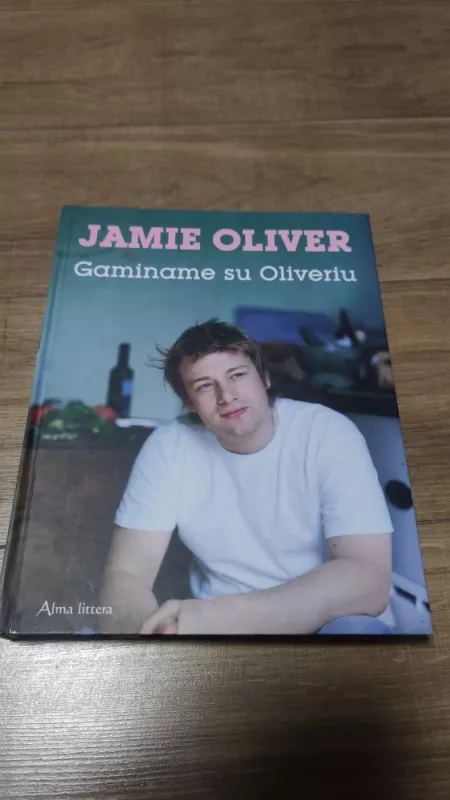 Gaminame su Oliveriu - Oliver Jamie, knyga 2