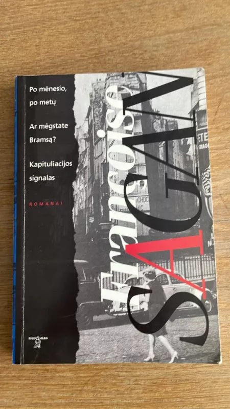 Po mėnesio, po metų. Ar mėgstate Bramsą? Kapituliacijos signalas - Francoise Sagan, knyga 2
