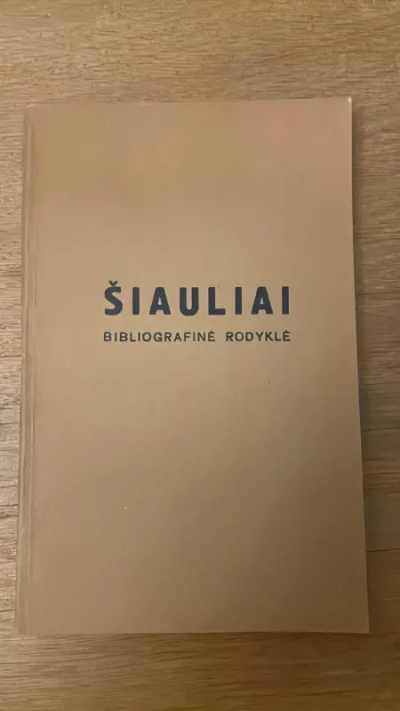 Šiauliai. bibliografinė rodyklė - Kolektyvas, knyga 2