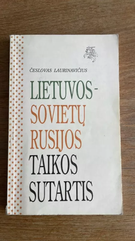 Lietuvos-Sovietų Rusijos Taikos sutartis - Česlovas Laurinavičius, knyga 2