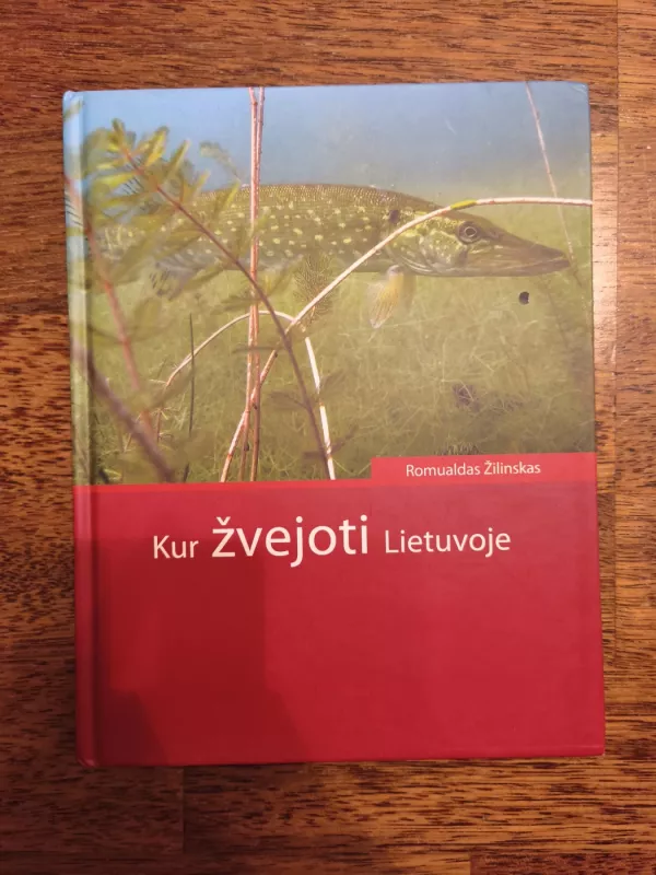 Kur žvejoti Lietuvoje - Žilinskas Romualdas, knyga 2