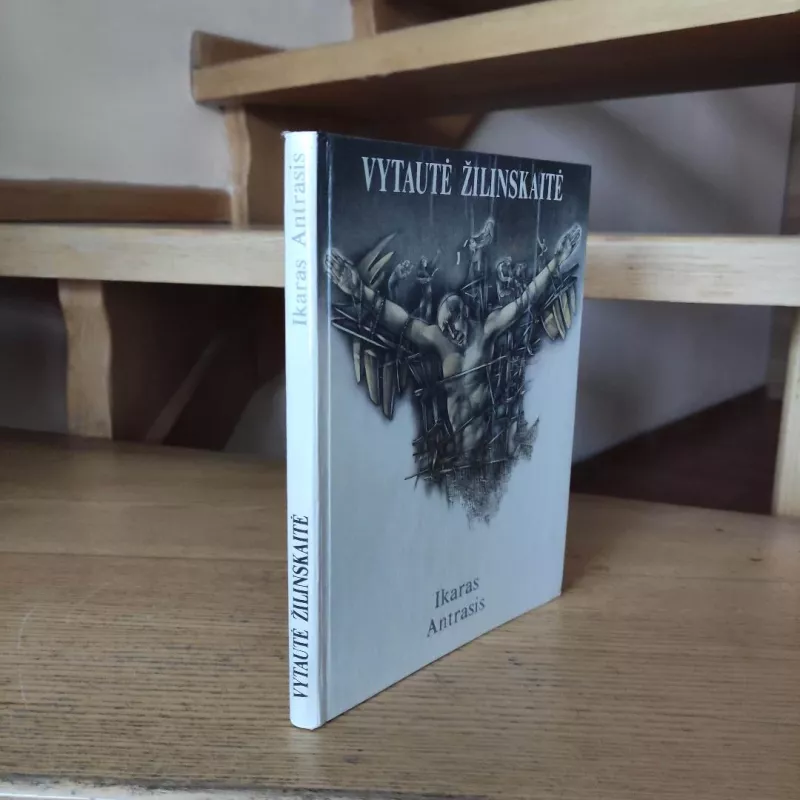 Ikaras Antrasis - Vytautė Žiliskaitė, knyga 4