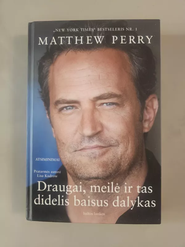 Draugai, meilė ir tas didelis baisus dalykas - Matthew Perry, knyga 4