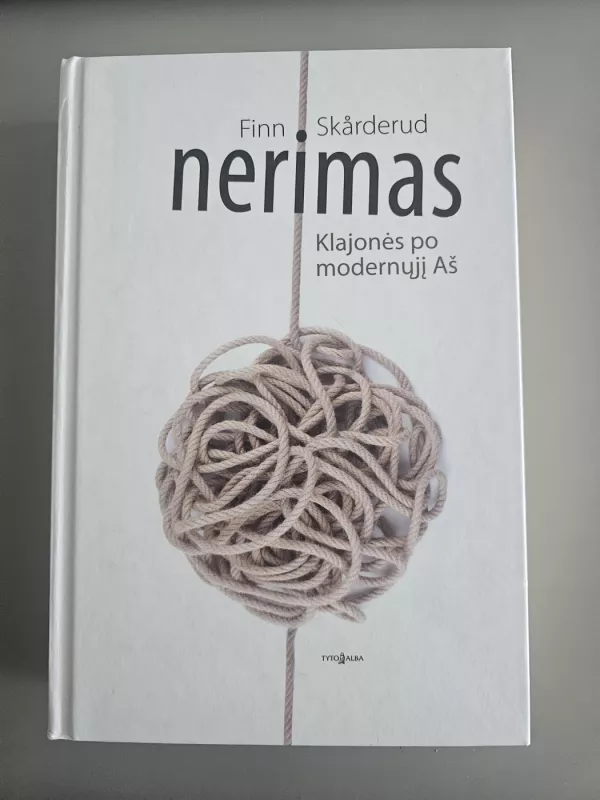 Nerimas. Klajonės po modernųjį Aš - Skårderud Finn, knyga 3