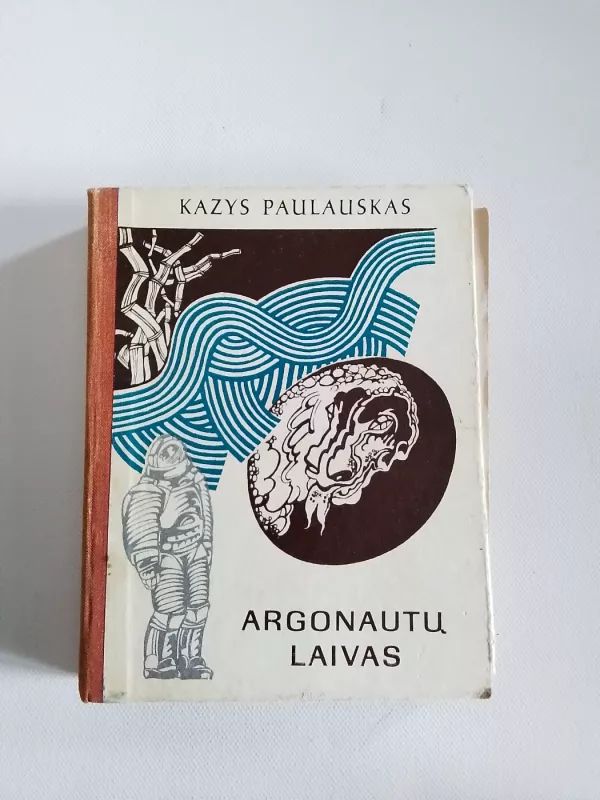 Argonautų laivas - Kazys Paulauskas, knyga 3