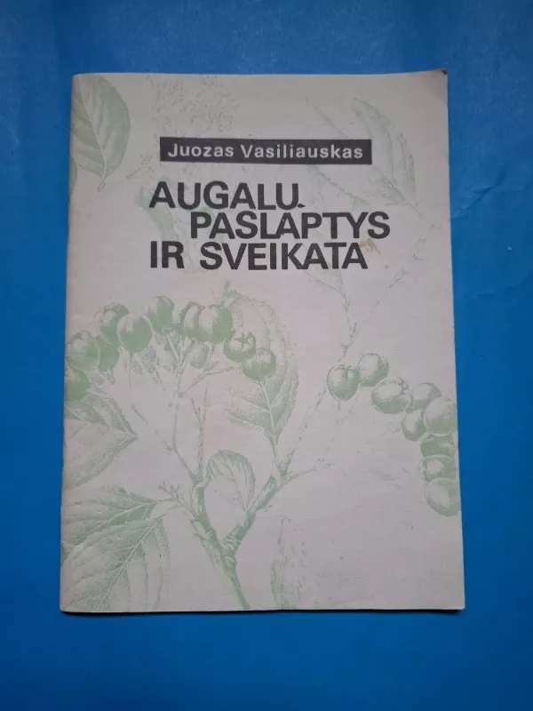 Augalai ir sveikata - Vladimiras Korsunas, knyga 2