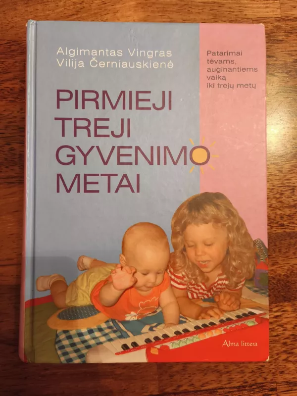 Pirmieji treji gyvenimo metai - Algimantas Vingras, Vilija  Černiauskienė, knyga 2