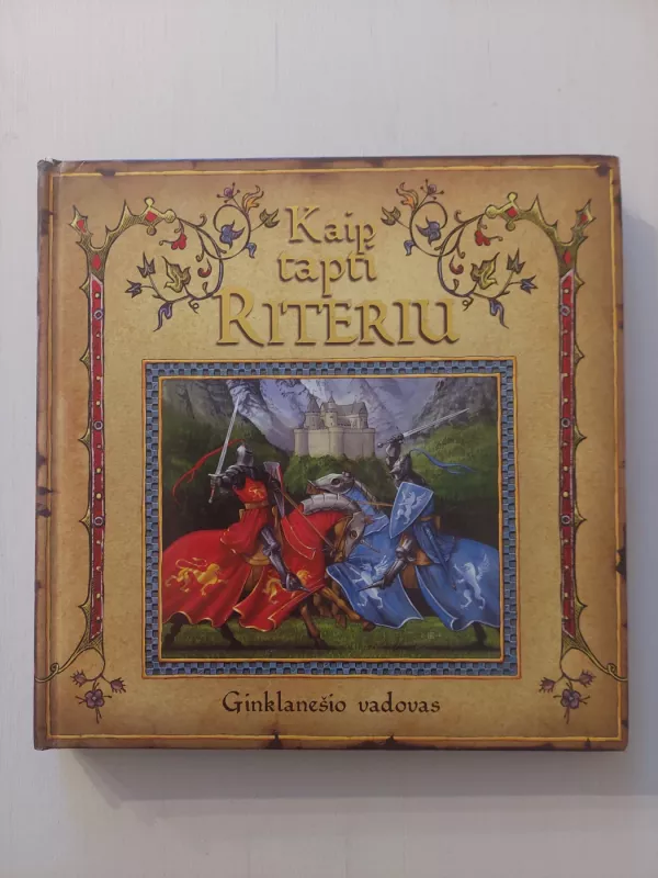 Kaip tapti Riteriu: ginklanešio vadovas - Džefris de Lansas, knyga 2