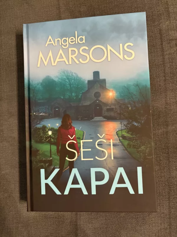 Šeši kapai - Angela Marsons, knyga 2