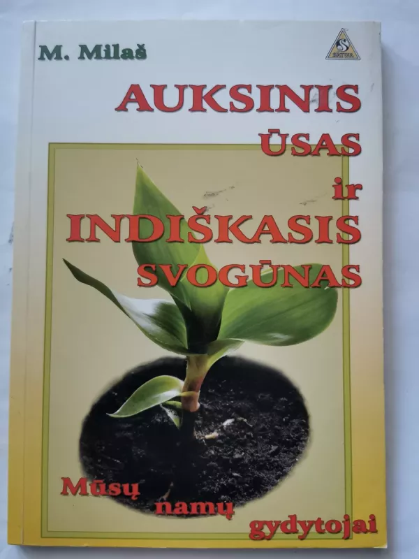 Auksinis ūsas ir indiškasis svogūnas - M.Milaš, knyga 2