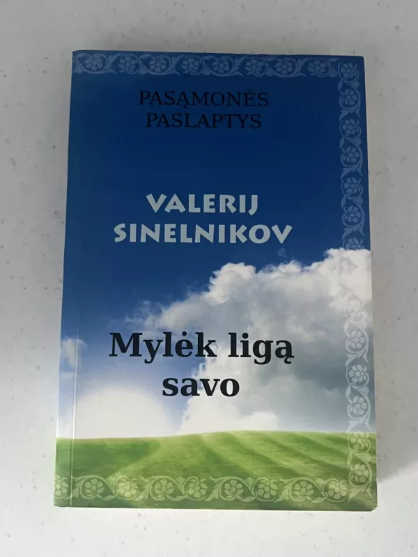 Mylėk ligą savo - Valerij Sinelnikov, knyga 2
