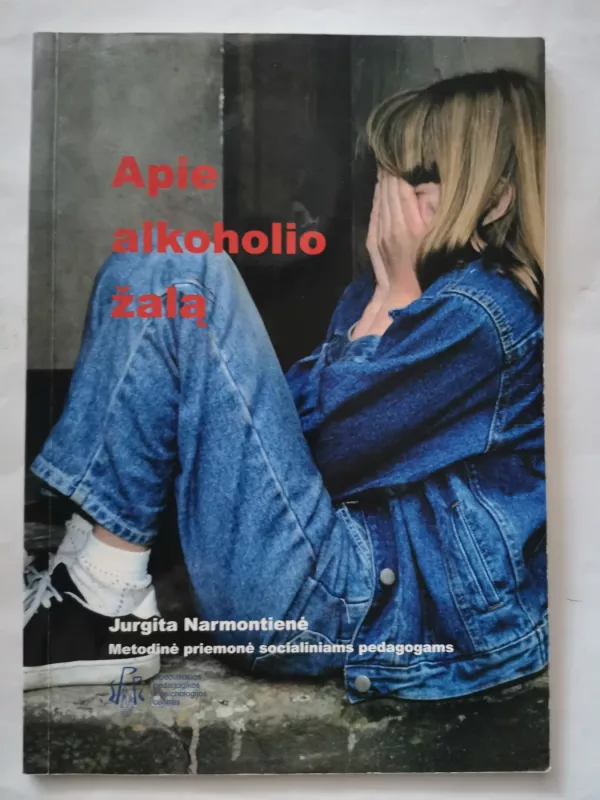 Apie alkoholio žalą - Jurgita Narmontienė, knyga 2