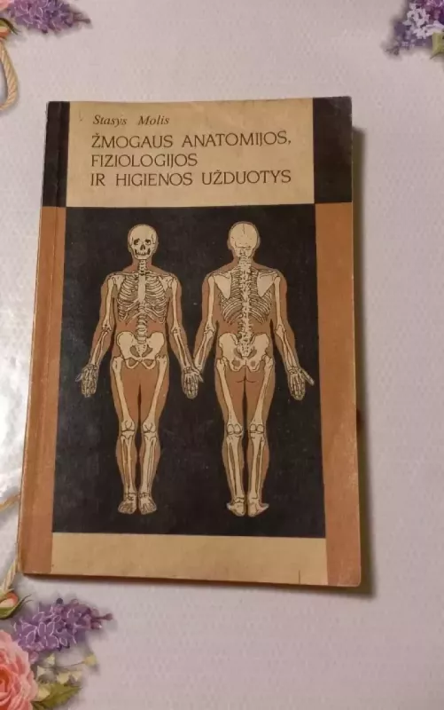 Žmogaus anatomijos, fiziologijos ir higienos užduotys - Laima Molienė, Stasys  Molis, knyga 2