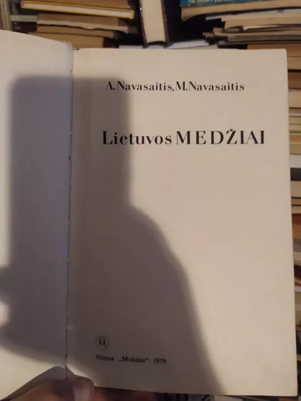 Lietuvos medžiai - Algirdas Navasaitis, knyga 3