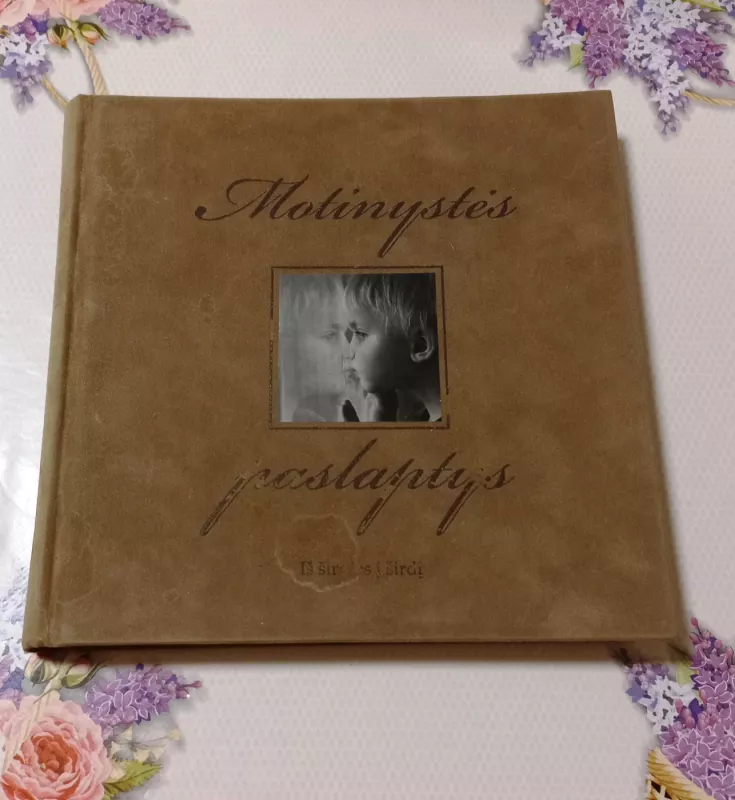 Motinystės paslaptys. Iš širdies į širdį - Nida Matiukienė, Sonata  Aleksandravičienė, knyga 2