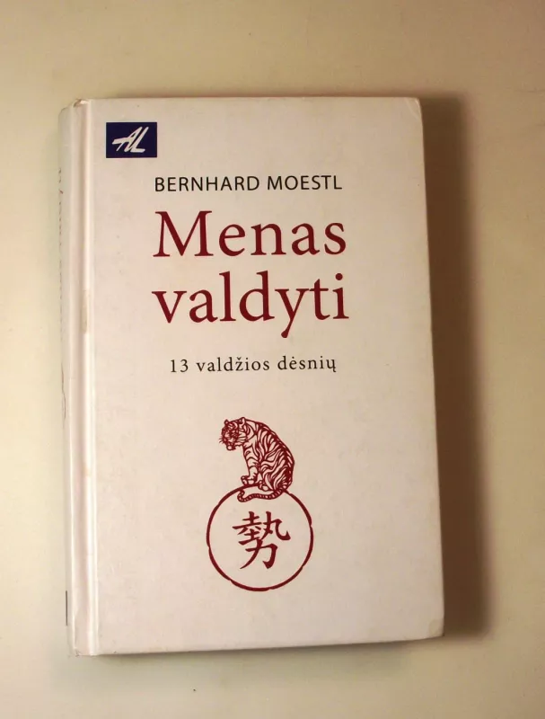 Menas valdyti: 13 valdžios dėsnių - Bernhard Moestl, knyga 2