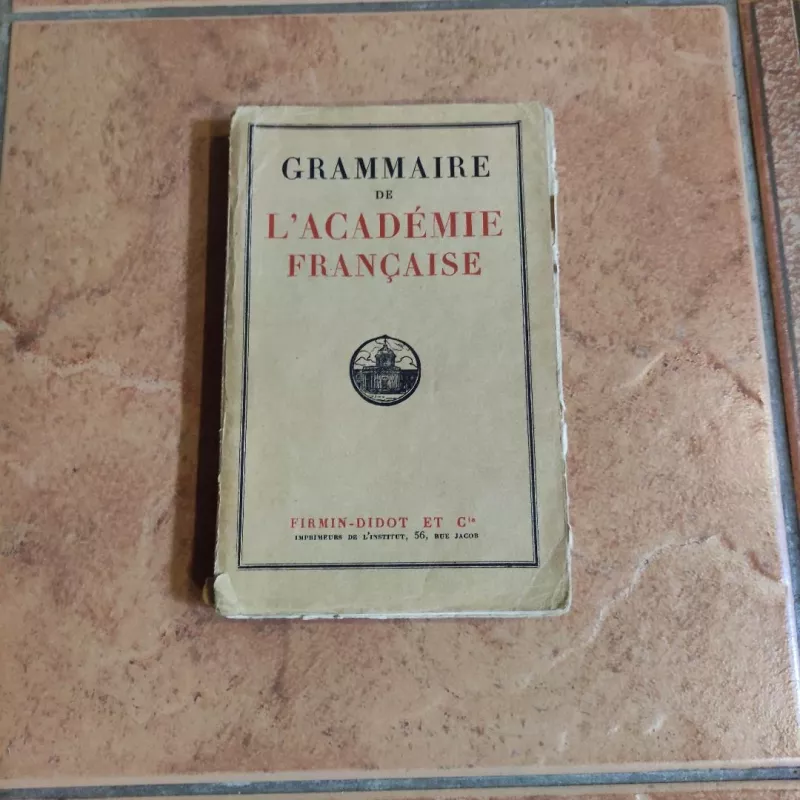 GRAMMAIRE DE L'ACADEMIE FRANCAISE - Nenurodyrta, Nenurodyta, knyga 2