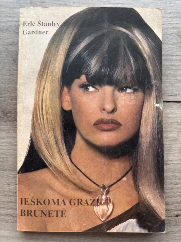 Ieškoma graži brunetė - Erle Stanley Gardner, knyga 2
