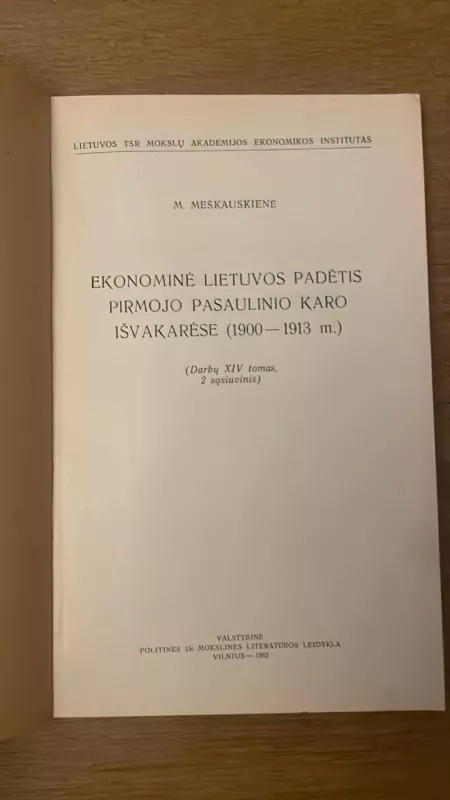 Ekonominė Lietuvos padėtis primojo pasaulinio karo išvakarėse - M.Meškauskienė, knyga 4
