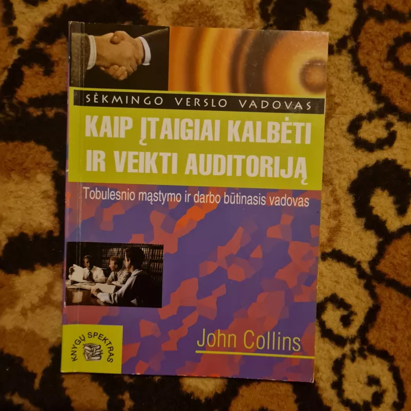 Kaip įtaigiai kalbėti ir veikti auditoriją - Joan Collins, knyga 2