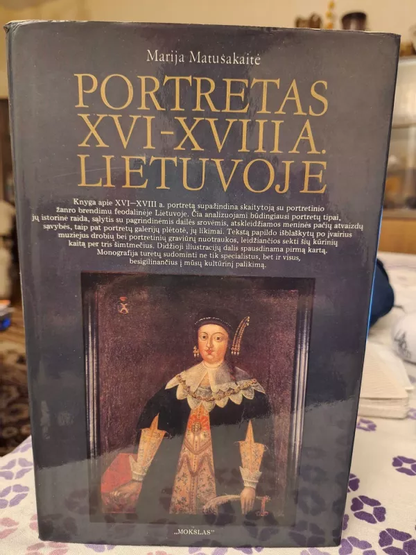 Portretas XVI-XVIII a. Lietuvoje - Marija Matušakaitė, knyga 2