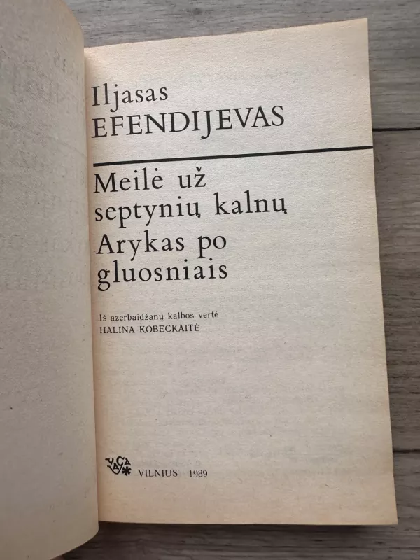 Meilė už septynių kalnų. Arykas po gluosniais - Iljasas Efendijevas, knyga 3
