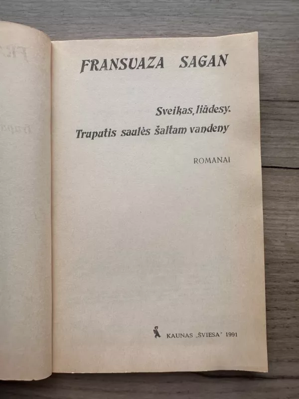 Sveikas, liūdesy. Truputis saulės šaltam vandeny - Fransuaza Sagan, knyga 3