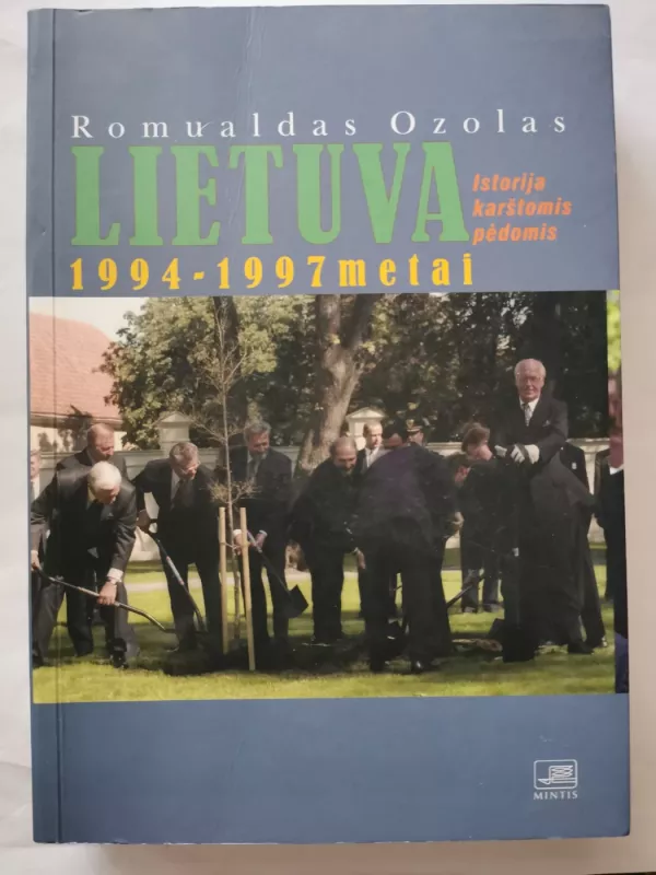 Lietuva Istorija karštomis pėdomis 1994-1997 metai - Romualdas Ozolas, knyga 2