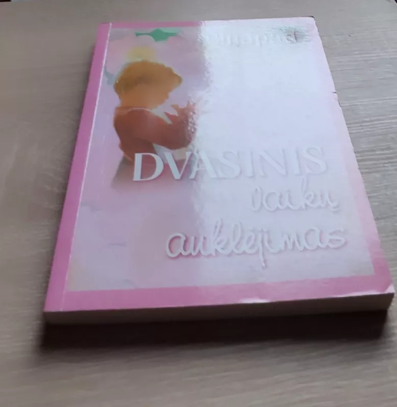 Dvasinis vaikų auklėjimas - Autorių Kolektyvas, knyga 3