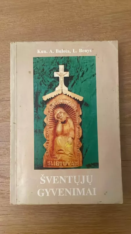 Šventųjų gyvenimai - A. Bulota, knyga 2