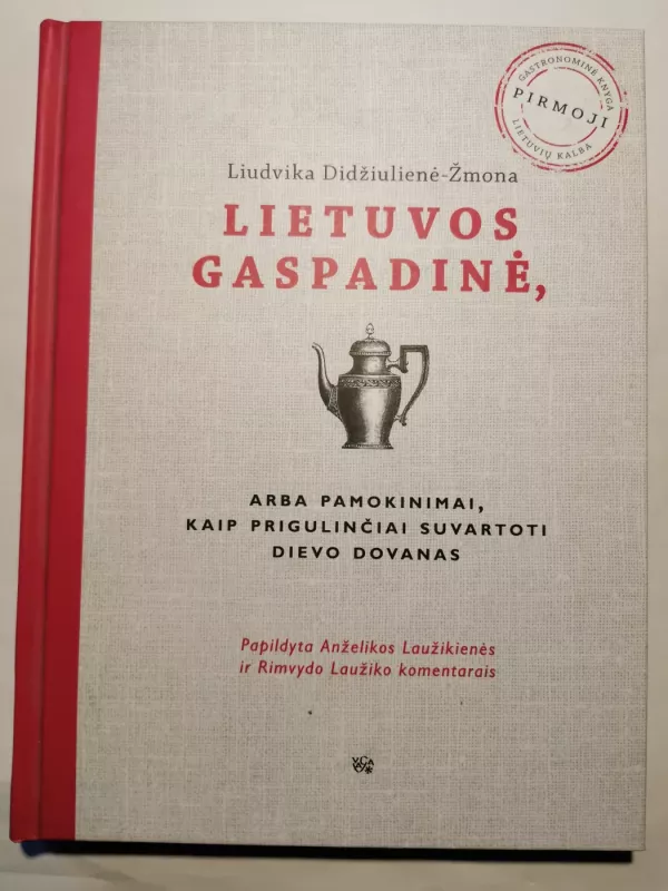 Lietuvos gaspadinė, arba Pamokinimai, kaip prigulinčiai suvartoti Dievo dovanas - Liudvika Didžiulienė-Žmona, knyga 2
