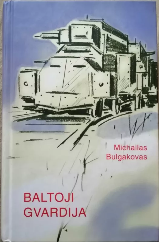 BALTOJI GVARDIJA - Michailas Bulgakovas, knyga 2