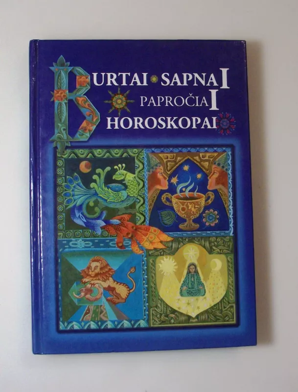 Burtai, sapnai, papročiai, horoskopai (II dalis) - Dalia Montvilienė, knyga 2