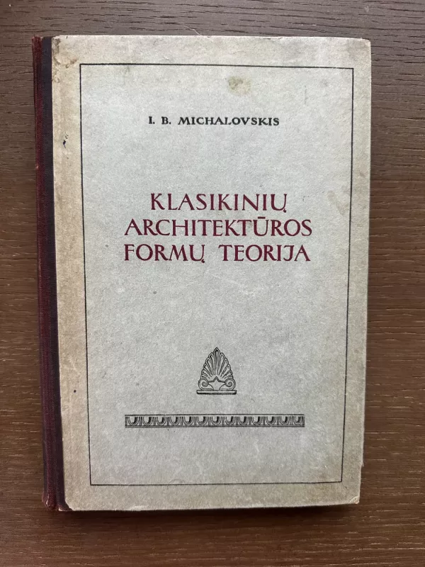 Klasikinių architektūros formų teorija - L.B. Michalovskis, knyga 2